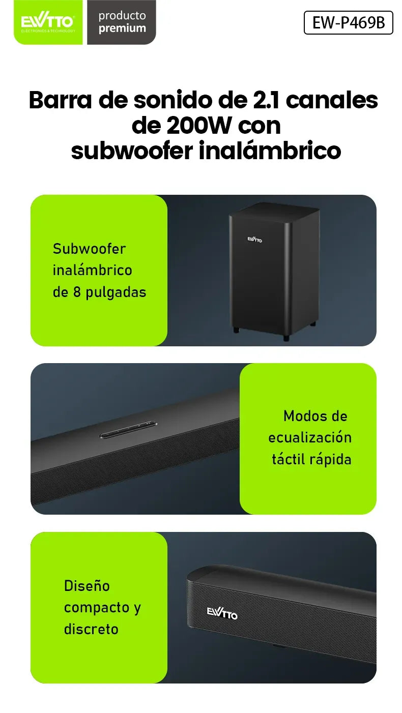 Barra de sonido EW-P469B 2.1CH con 200W y subwoofer inalámbrico de 8”. Control remoto completo y conectividad múltiple. Mejora tu TV en minutos.