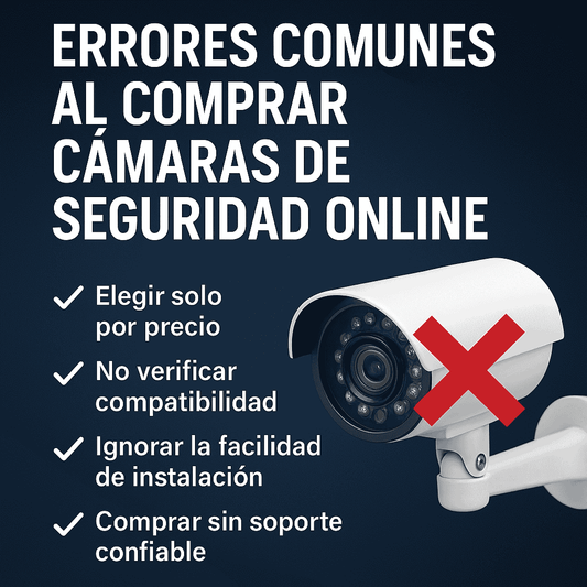 Errores Comunes al Comprar Cámaras de Seguridad Online