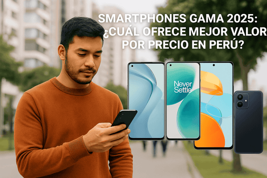 Smartphones gama media 2025: ¿cuál ofrece mejor valor por precio en Perú?