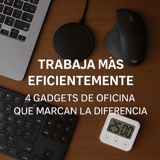 Trabaja mejor, no más: gadgets de oficina que aumentan tu productividad y reducen el estrés